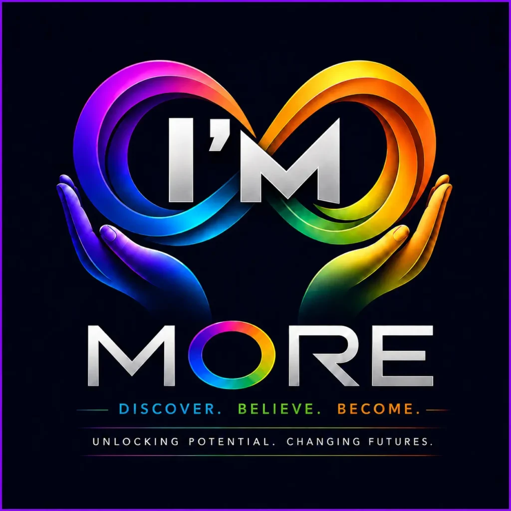I'M MORE logo featuring a colourful infinity symbol supported by two hands, representing personal transformation, human potential, confidence, opportunity and community, with the tagline "DISCOVER. BELIEVE. BECOME."
