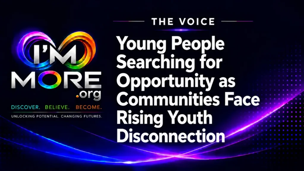 I'M MORE The Voice graphic with the headline "Young People Searching for Opportunity as Communities Face Rising Youth Disconnection.