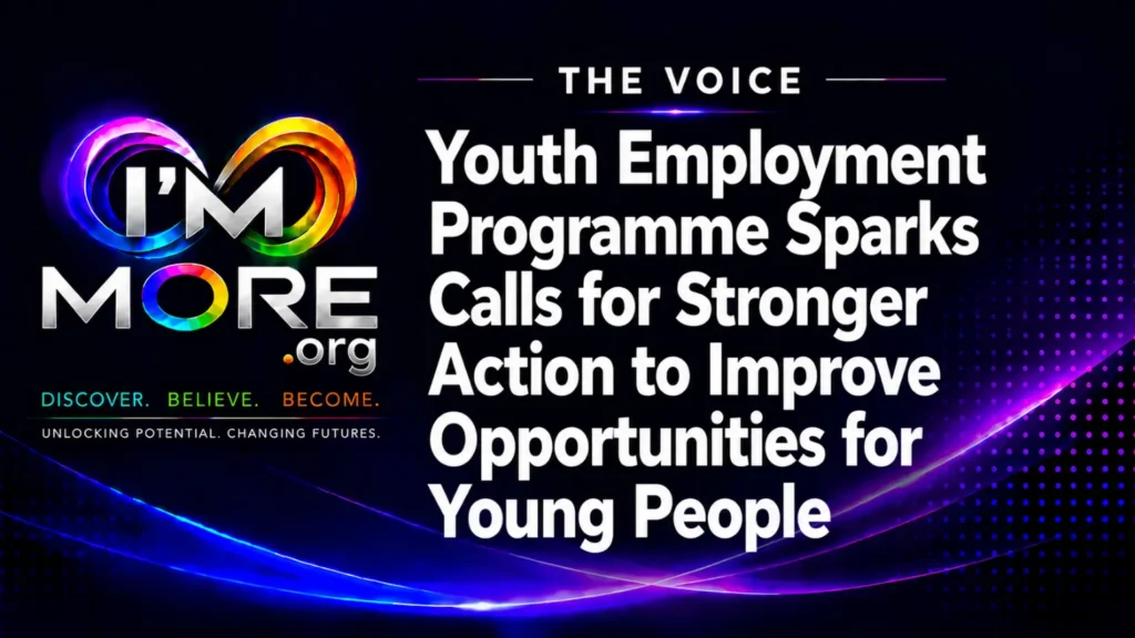 I'M MORE The Voice graphic with the headline "Youth Employment Programme Sparks Calls for Stronger Action to Improve Opportunities for Young People.