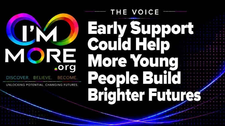 Early Support Could Help More Young People Build Brighter Futures – I'M MORE article highlighting how early intervention and support can improve education, confidence and future employment opportunities for young people.