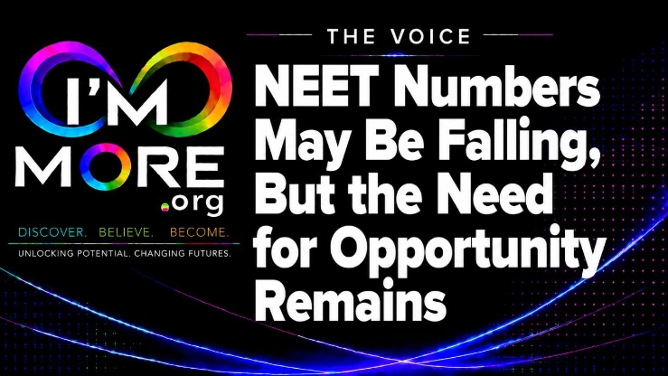 NEET Numbers May Be Falling, But the Need for Opportunity Remains – I'M MORE article highlighting why creating opportunities for young people remains essential despite improving NEET figures.